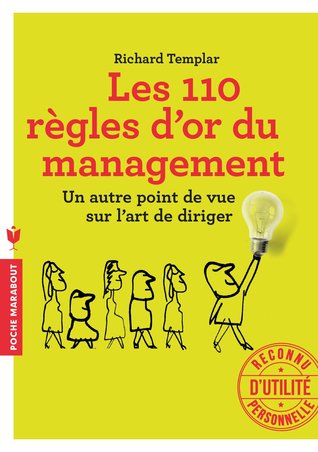 Les 110 règles d'or du management : un autre point de vue sur l'art de diriger