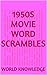 1950s Movie Word Scrambles