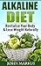 Alkaline Diet: Revitalize Y...