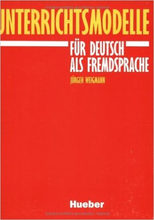 Unterrichtsmodelle für Deutsch als Fremdsprache