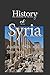 History of Syria, Ancient Syria and New Syria: Government, The People, Political Dynamics, Economy