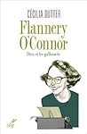 Flannery O’Connor : Dieu et les gallinacées