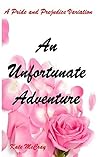 An Unfortunate Adventure: A Pride and Prejudice Variation (Jane Austen Book 2)