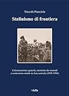 Stalinismo di frontiera: Colonizzazione agricola, sterminio dei nomadi e costruzione statale in Asia centrale (1905-1936) (Media et Orientalis Europa Vol. 3) (Italian Edition)
