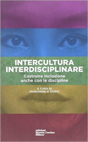 Intercultura interdisciplinare. Costruire inclusione anche con le discipline