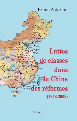 Luttes de classes dans la Chine des réformes (1978-2009)