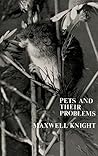 Pets and Their Problems: A Guide for Animal Lovers Pets and Their Problems: A Guide for Animal Lovers