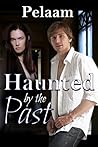 Haunted by the Past (Demonica Universe, #5)