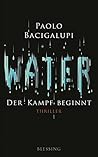 Water - Der Kampf beginnt by Paolo Bacigalupi