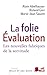 La Folie Evaluation: Les no...