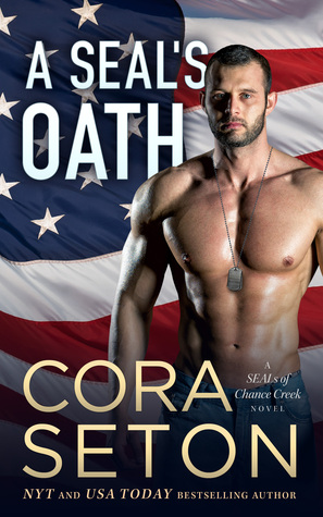 A SEAL's Oath (SEALs of Chance Creek, #1)