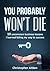 You Probably Won't Die by Christopher Aitken