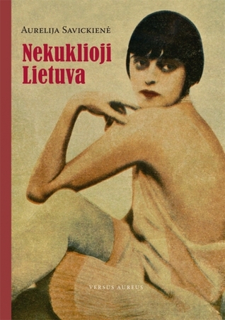 Nekuklioji Lietuva (Hardcover)