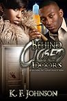Behind Closed Doors by K.F. Johnson