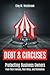 Debt & Circuses: Protecting Business Owners from their Enemies, their Allies, and Themselves