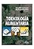 Toxicología alimentaria (Spanish Edition)