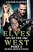 Elves of the West: Part 1 (An Elf Erotica Saga)