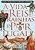 A Vida dos Reis e Rainhas de Portugal