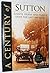Century of Sutton, A by Patricia Berry
