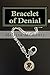Bracelet of Denial by Melissa Rentz Bracelet of Denial by Melissa Rentz