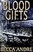 Blood Gifts by Becca Andre