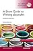 A Short Guide to Writing About Art