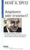 Angeboren oder erworben?