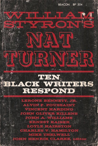 William Styron's Nat Turner;: Ten black writers respond, (Beacon paperback, BP 304)