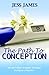 The Path to Conception: My Personal Struggle Through Trying to Conceive