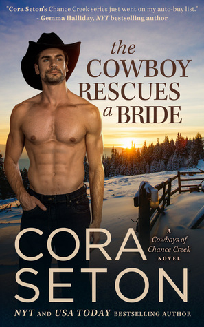 The Cowboy Rescues a Bride (The Cowboys of Chance Creek, #7)