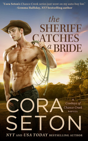 The Sheriff Catches a Bride (The Cowboys of Chance Creek, #5)