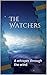 The Watchers: A whisper through the wind