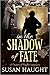 In the Shadow of Fate by Susan Haught