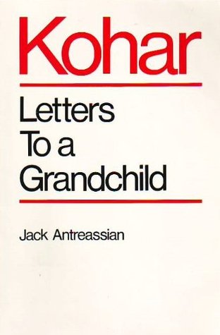 Kohar: Letters to a Grandchild