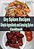 Dry Spices Recipes: 101 Delicious, Nutritious, Low Budget, Mouth watering Dry Spices Recipes Cookbook