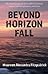 Beyond Horizon Fall