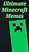 Best Memes: Ultimate Minecraft Collection - Hilarious Memes!
