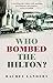 Who Bombed the Hilton?