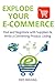 EXPLODE YOUR E-COMMERCE - 2016 (2 in 1 bundle): Find and Negotiate with Suppliers & Write a Converting Product Listing