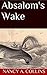 Absalom's Wake (#1-6)
