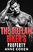 ROMANCE: The Outlaw Biker's Property (Billionaires, Single Authors, Women's Fiction, Contemporary, Romance, MC Romance, Bikers)