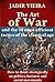 The Art of War and the 10 most efficient tactics of the Classical Age: How to think strategically on politics, business and social movements
