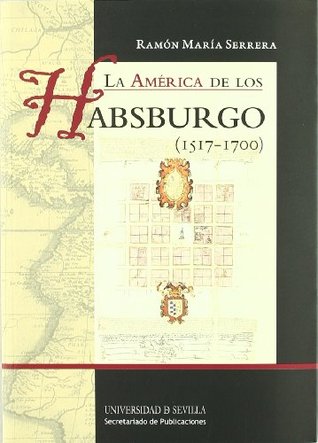 La América de los Habsburgo (1517-1700)