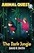 The Dark Jungle (Animal Que...