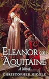 Eleanor of Aquitaine (Eleanor of Aquitaine Saga Book 1) Eleanor of Aquitaine (Eleanor of Aquitaine Saga Book 1)