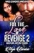 For The Love of Revenge 2: ...