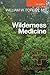 Wilderness Medicine by William W. Forgey