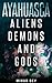 Ayahuasca: Aliens, Demons and Gods