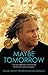 Maybe Tomorrow