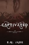 Captivated (Affliction, #1) Captivated (Affliction, #1)